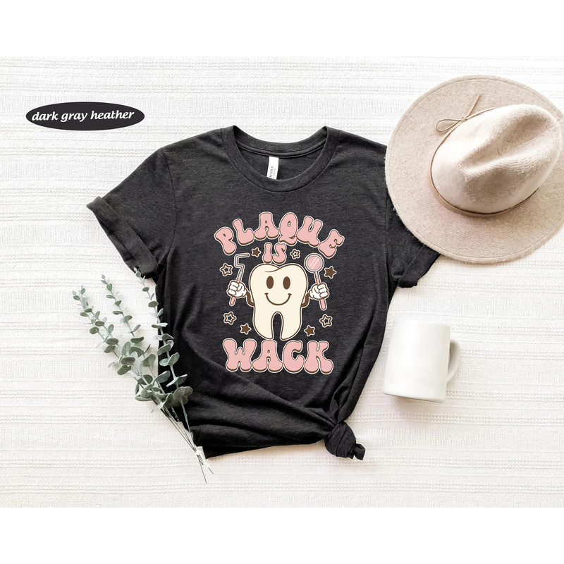 Dentist Shirt, Plague Is Wack Shirt, Dental Hygienist Shirt, Dental Assistant Shirt, , Pediatric Dentist Shirt, Dental Shirt, Dental Student - 3.jpg