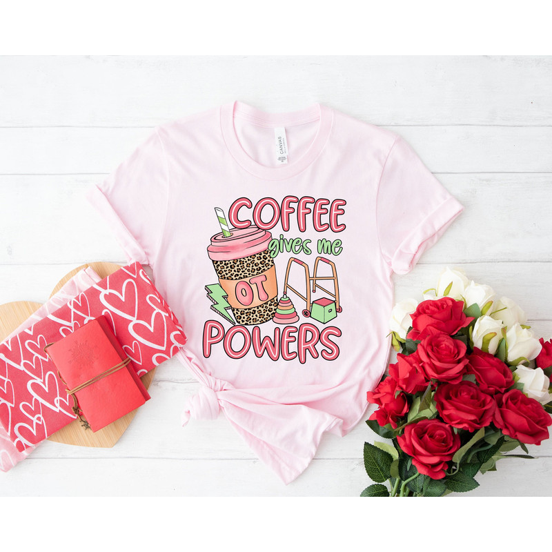 Occupational Therapist Shirt, Occupational Therapy Coffee, Coffee Gives Me OT Powers, OT COTA Ota Sweatshirt, Motor Promoter Ot Appreciation - 1.jpg