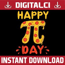 happy pi day, pie day pizza - mathematics pi symbol pi day, funny pi day, math 14th png sublimation