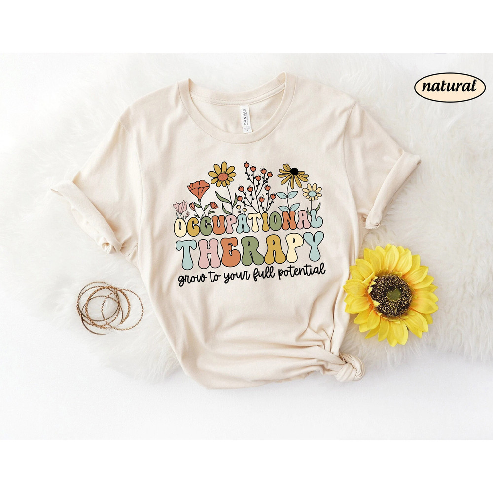 Occupational Therapist Shirt, Occupational Therapy Full Potential, COTA OT OTA Shirt, Occupational Therapist Flower Sweatshirt, Fine Motor - 1.jpg