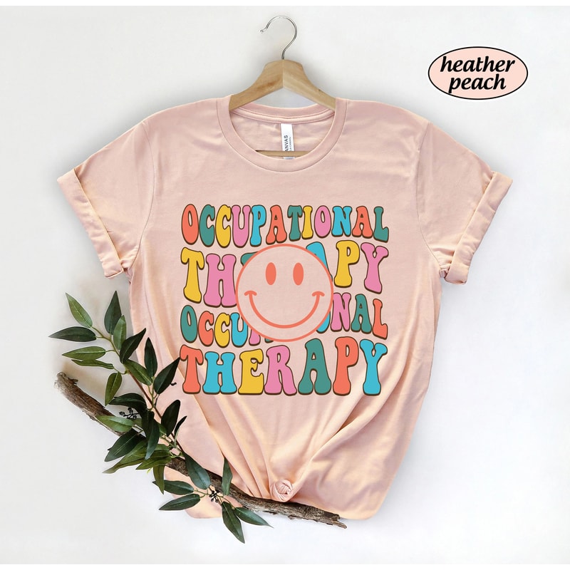 Occupational Therapist Shirt, Occupational Therapy Smiling Face, COTA OT Shirt, OTA Shirt, Occupational Therapy Sweatshirt, Fine Motor Shirt - 2.jpg