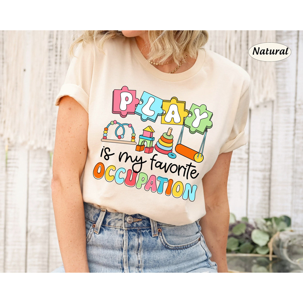 Occupational Therapist Shirt, Ot Shirt, Play Is My Occupation, COTA Ota Shirt, Occupational Therapy Sweatshirt, Motor Promoter, Pediatric OT - 1.jpg
