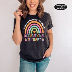 occupational therapist shirt, pediatric ot shirt, ot shirt, occupational therapy sweatshirt, cota ot ota appreciation, p