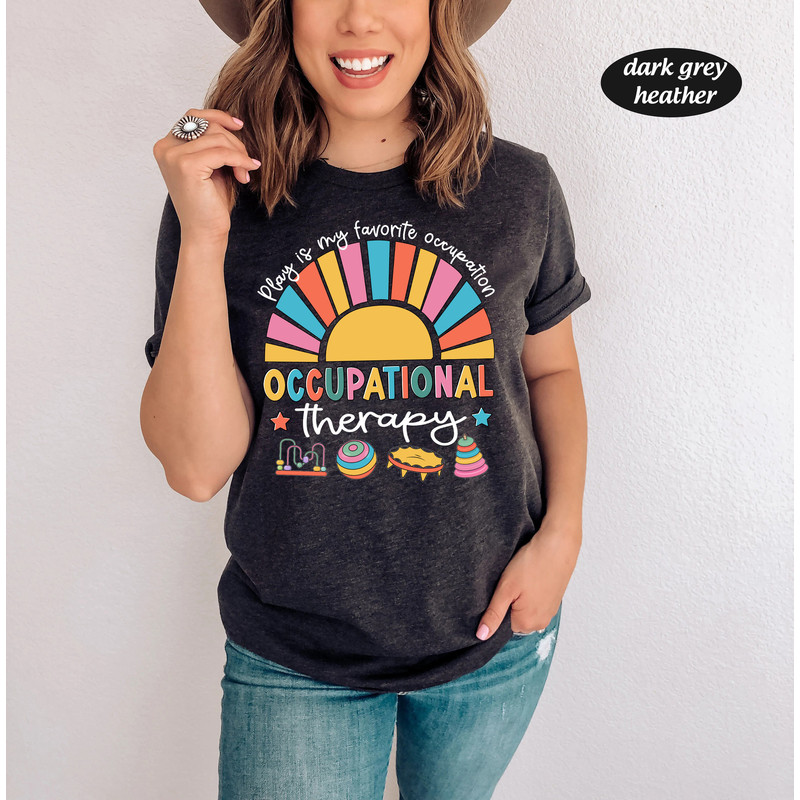 Occupational Therapist Shirt, Pediatric Ot Shirt, OT Shirt, Occupational Therapy Sweatshirt, COTA OT Ota Appreciation, Play Is My Occupation - 2.jpg