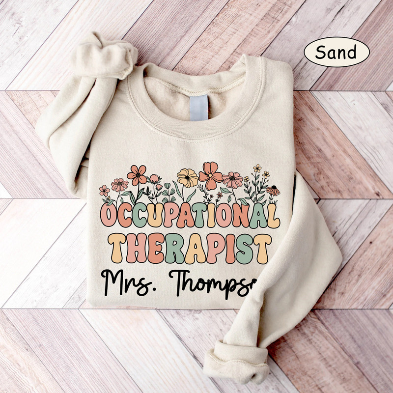 Occupational Therapist Shirt, Personalized OT Shirt, Occupational Therapy, Custom OTA COTA Shirt, Occupational Therapist Sweatshirt, New Ot - 4.jpg