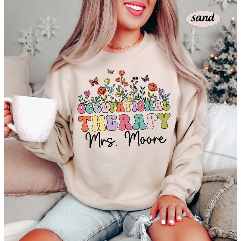 Occupational Therapy Wild Flowers, Personalized Occupational Therapist Shirt Sweatshirt, OT OTA Shirt, Speech Therapy Heart, OT Appreciation - 4.jpg