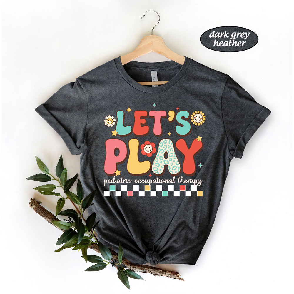 OT Occupational Therapist Shirt, Pediatric Ot Sweatshirt, Pediatric Occupational Therapist, COTA OTA, Occupational Therapist Assistant Shirt - 4.jpg