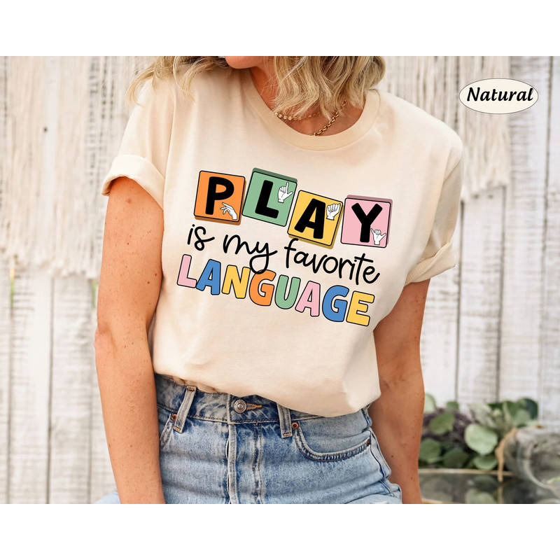 Play Is My Favorite Language Shirt, Speech Therapist, SLP SLPA Shirt, Speech Pathologist Sweatshirt, Speech Therapy Speech Appreciation Gift - 1.jpg