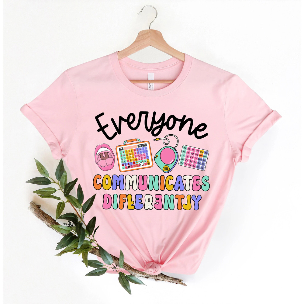 SLP Shirt, Communication Is Different Shirt, Speech Therapy, Speech Pathologist, Speech Assistant SLP, Speechie SLPA Shirt, Speech Pathology - 3.jpg