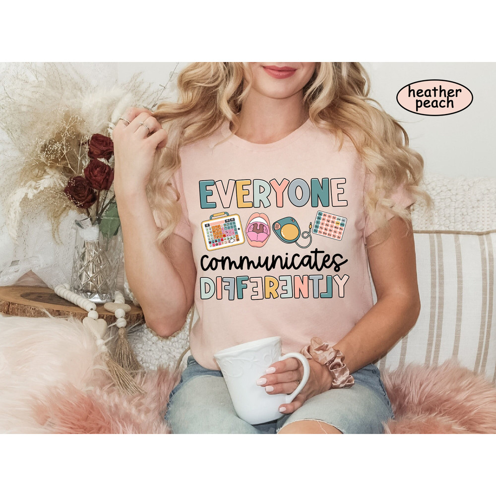 SLP Shirt, Everyone Communicate Differently Shirt, Speech Therapy, Speech Pathologist Shirt, Speech Therapist Shirt, AAC Speechie SLPA Shirt - 2.jpg