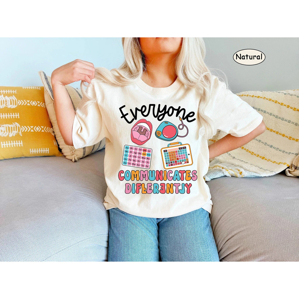 SLP Shirt, Everyone Communicate Differently Shirt, Speech Therapy, Speech Pathologist Shirt, Speech Therapist Shirt, AAC Speechie SLPA Shirt - 1.jpg
