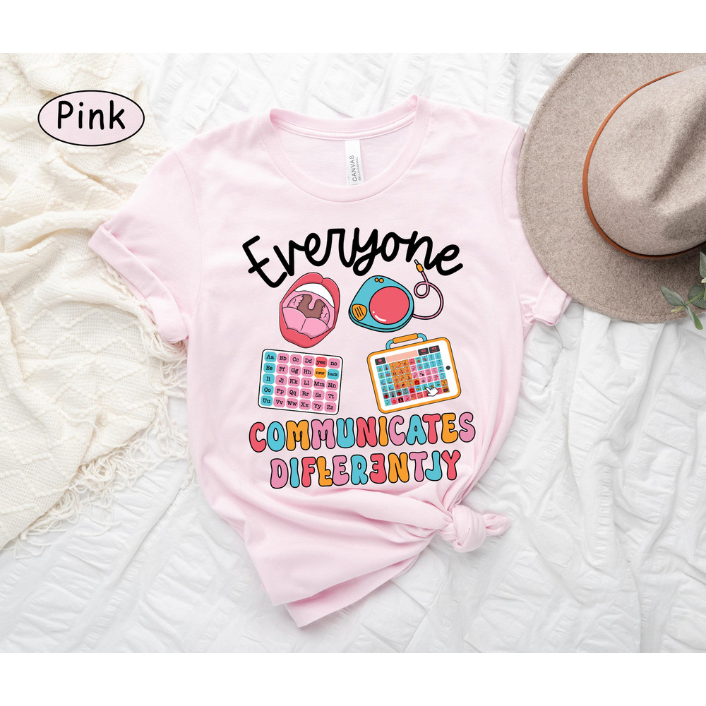 SLP Shirt, Everyone Communicate Differently Shirt, Speech Therapy, Speech Pathologist Shirt, Speech Therapist Shirt, AAC Speechie SLPA Shirt - 2.jpg