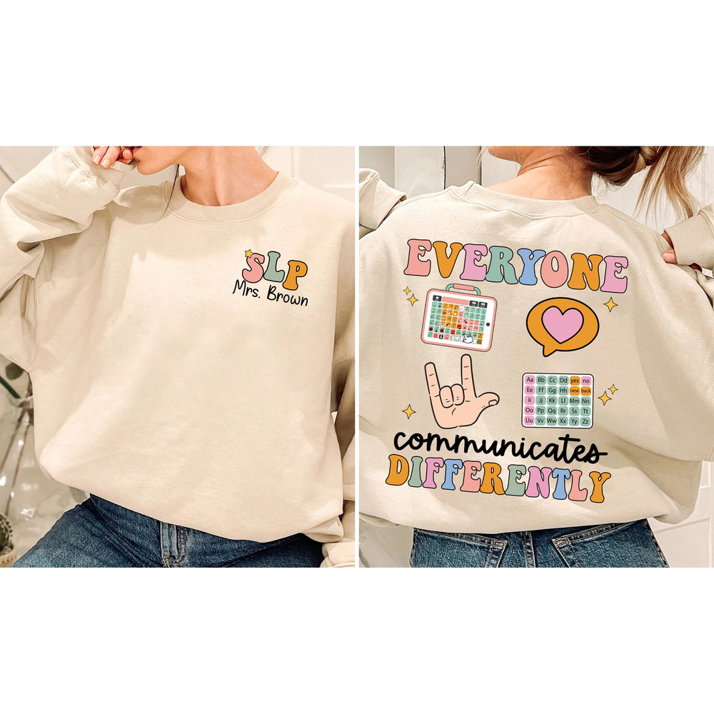 SLP Shirt, Personalized SLP, Communication Is Different Shirt, Speech Therapy, Speech Pathologist, Slp Assistant SLPA, Speech Pathology Gift - 4.jpg