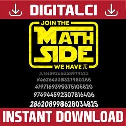 pi day join the math side we have pi math geek nerd teacher pi day, funny pi day, math 14th png sublimation