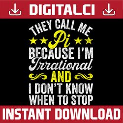 irrational pi, math geek, pi day nerd pi day, funny pi day, math 14th png sublimation