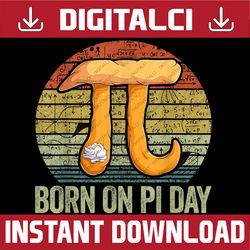 born on pi day, happy birthday funny nerd math teacher pi day, funny pi day, math 14th png sublimation