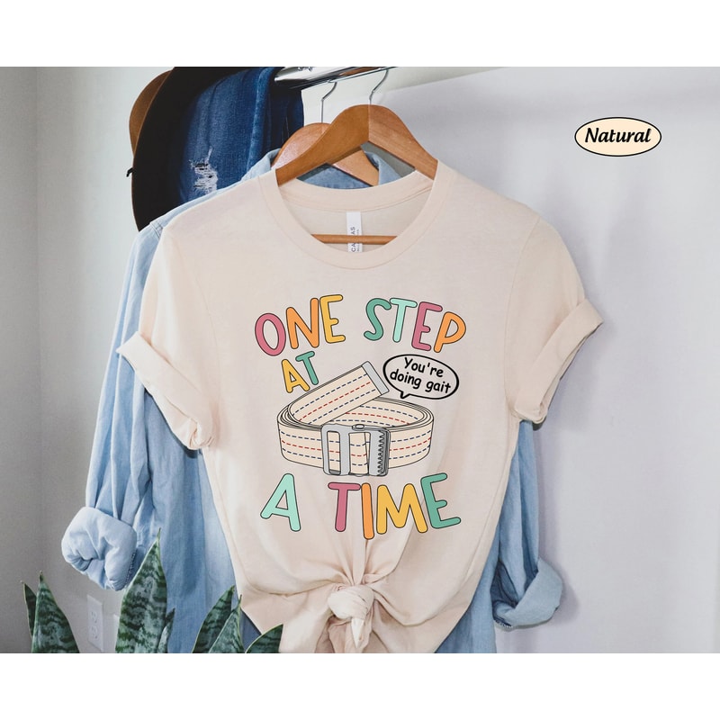 You Are Doing Gait Shirt, Physical Therapist Shirt Sweatshirt, Physical Therapy PT Shirt, Pediatric Physical Therapist PT Appreciation PTA - 4.jpg