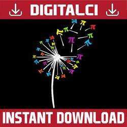 dandelion pi day flower, floral pi day tree lover funny pi day, math 14th png sublimation