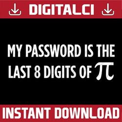 my password is the last 8 digits of pi raglan baseball funny pi day, math 14th png sublimation