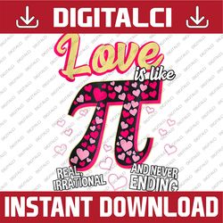 funny love is like pi math teacher pi day valentines day funny pi day, math 14th png sublimation