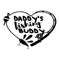 daddys fishing buddy svg, fathers day svg, daddy svg, fishing daddy svg, fishing buddy svg, buddy svg, daddy buddy svg,