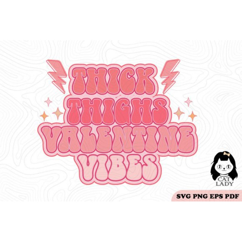 Thick-Thighs-Valentine-Vibes-SVG-PNG-Graphics-53367041-1-1-580x387.jpg