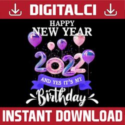 happy new year and yes it's my birthday january 1st bday png