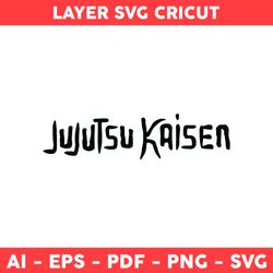 Jujutsu Kaisen Font Svg, Jujutsu Kaisen Svg, Anime Character Svg, Anime Svg - Digital File