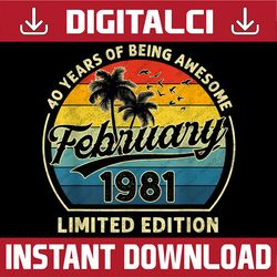 vintage february 1981 retro 40 year old 40th birthday  png