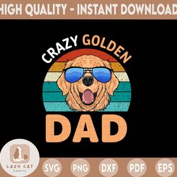 Crazy Golden Dad Retro Vintage png, digital download prints,Crazy Golden, Dog png, Animal Lover png, Fathers Day, Happy