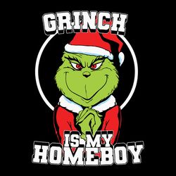 grinch is my homeboy svg,grinch christmas svg, matching family christmas pajama svg, silhouette svg fies
