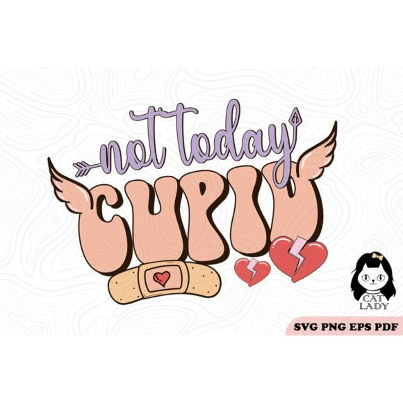 Retro-Not-Today-Cupid-SVG-Sublimation-Graphics-51840290-1-1-580x387.jpg
