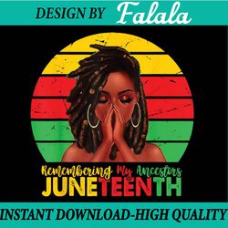 juneteenth women loc'd hair remebering my ancestors png, juneteenth is my independence day png