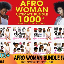1000 afro woman bundle svg, black girl svg, black woman svg