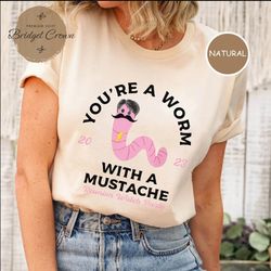 youre a worm with a mustache shirt, vanderpump rules shirt, pump rules inspired shirt, team ariana, send it to darrell