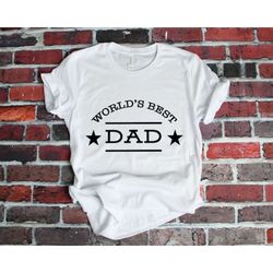 world's best dad t-shirt, dad t shirt, father's day tee, dad shirt, fathers day shirt, day of father, world's greatest
