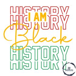 i am black history african american juneteenth svg cutting files