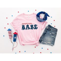american babe shirt, 4th of july t-shirt, fourth of july shirt, independence day shirt, retro america shirt