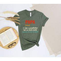 papa shirt, like grandfather but so much cooler shirt, new dad shirt, dad shirt, father shirt, daddy shirt, father's day