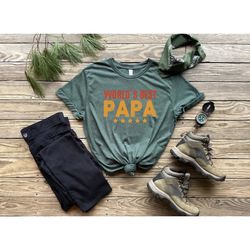 world's best papa shirt, best papa shirt, new dad shirt, dad shirt, father figure shirt, daddy shirt, father's day shirt