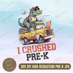 ready to crush pre-k png, monster truck png sublimation design, back to school png, preschool png, boys png, kids png