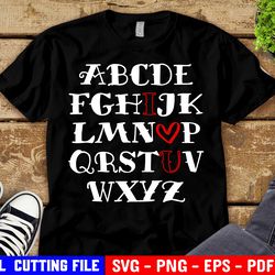 abc i love you svg, valentines day svg, teacher svg, love alphabet svg, kids valentines shirt svg file for cricut
