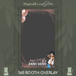 sweet 16 overlay 360 photobooth custom template rose gold birthday selfi videobooth 360 overlay quinceanera touchpix 360