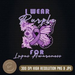 i wear purple for my daughter png, lupus awareness png, lupus png, lupus png, cameo cricut, cut file, silhouette png