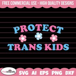 Protect Trans Kids LGBT Support  svg, Human Rights Svg, LGBTQ Svg, Gay Pride Svg, Pride Ally Png, Equality Svg, LGBTQ Pr