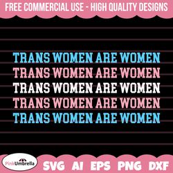 trans women are women svg, human rights svg, lgbtq svg, gay pride svg, pride ally png, equality svg, lgbtq pride svg, lg