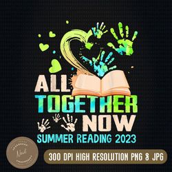 all together now summer reading 2023 png, library books png, digital file, png high quality, sublimation, instant