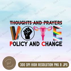 vote, banned books, reproductive rights, blm, policy reform, political activism, social justice, thoughts and prayers