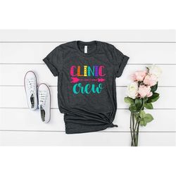 clinic crew shirt, nurse shirt, nurse gift, essential worker shirt, nurse clinic shirt, nurse gift, nurse appreciation s