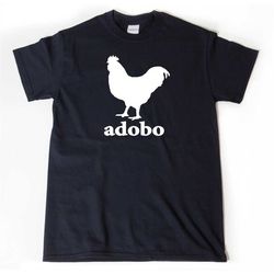 chicken adobo shirt, adobo t-shirt, funny pinoy t-shirt, filipino food gift, philippines shirt for him, her, or unisex a